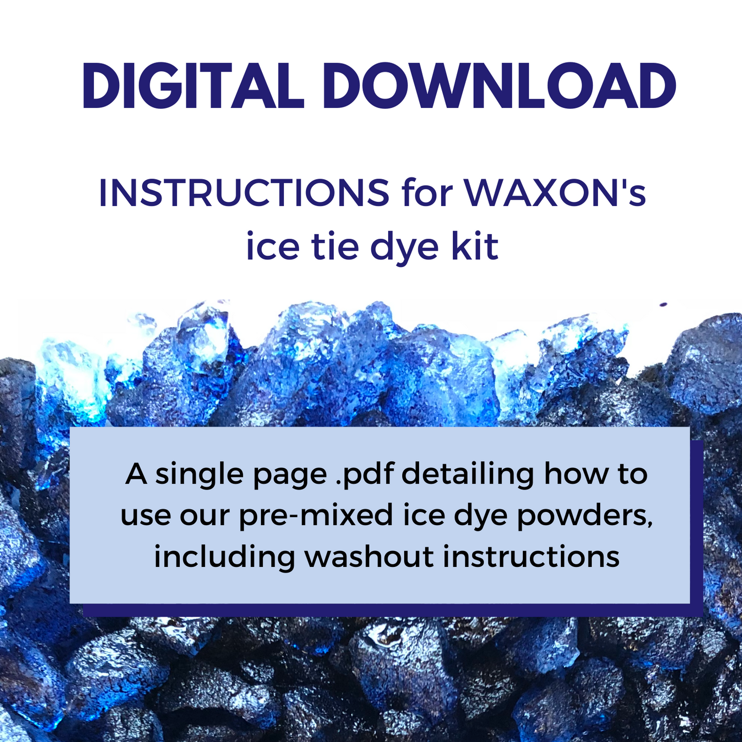 Downloadable Instructions for Ice Dyeing
