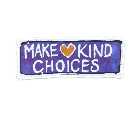 Sticker: "Make Kind Choices" Batik
